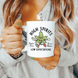 High Spirits Low Expectations Cannabis Coffee Mug