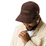 Be Happy Corduroy Hat